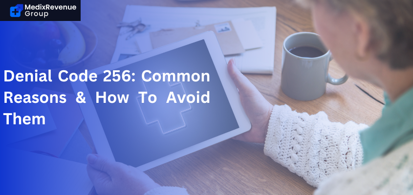 Denial Code 256: Common Reasons and How to Avoid Them