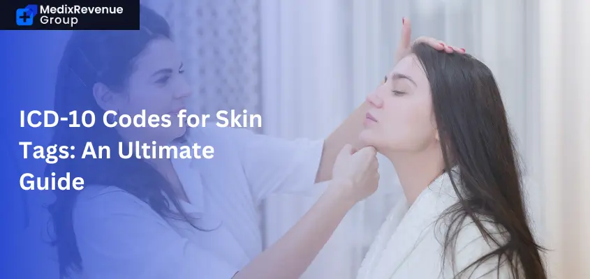 ICD-10 Codes for Skin Tags: An Ultimate Guide