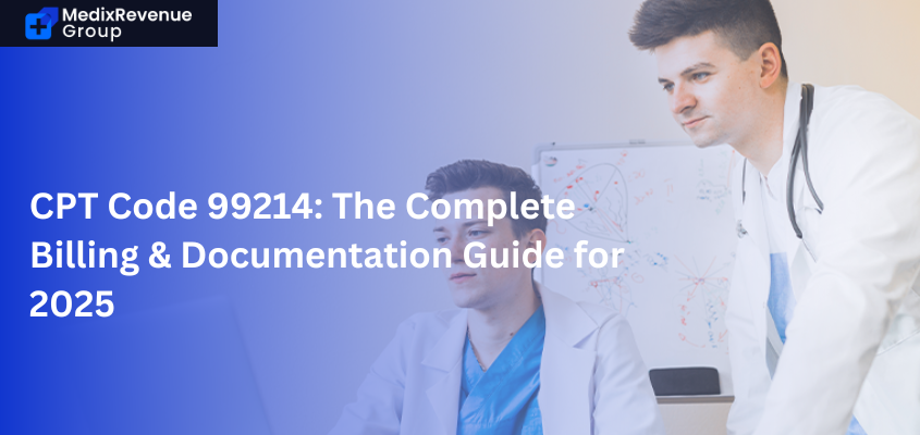 CPT Code 99214: The Complete Billing & Documentation Guide for 2025