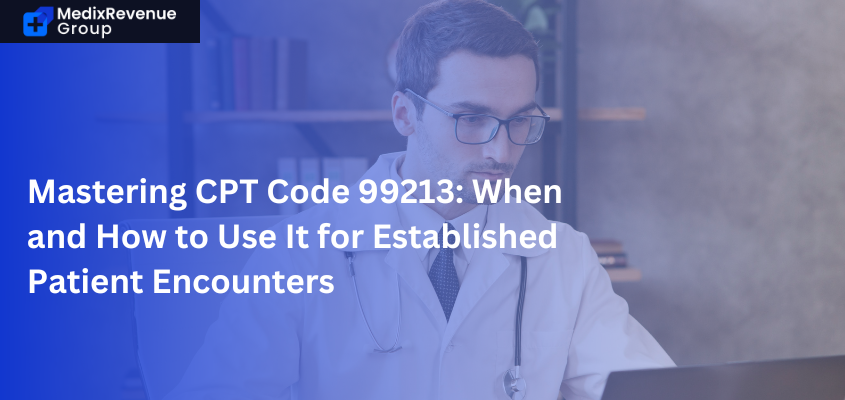 Mastering CPT Code 99213 When and How to Use It for Established Patient Encounters