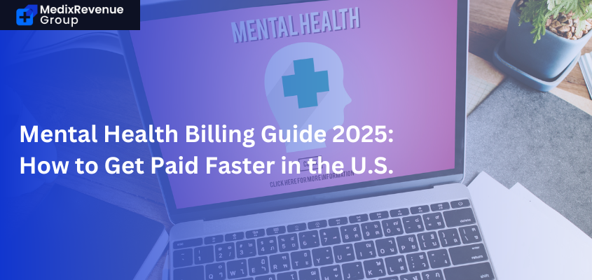 Mental Health Billing Guide 2025 How to Get Paid Faster in the U.S.