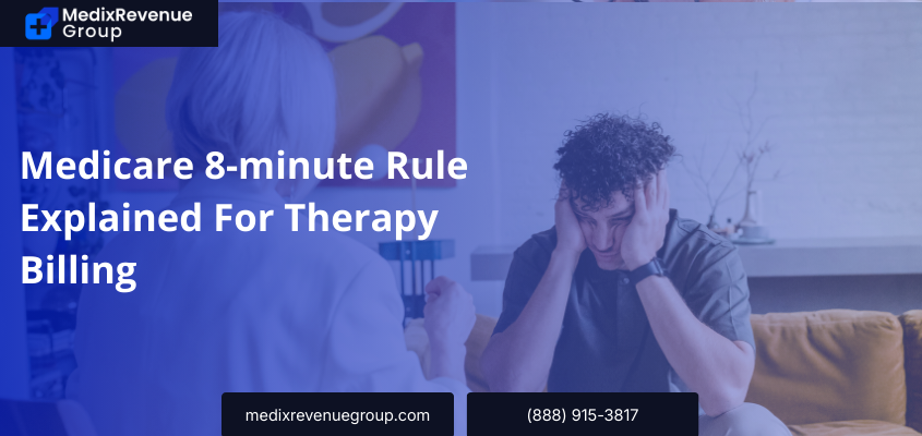 Medicare 8-minute Rule Explained For Therapy Billing