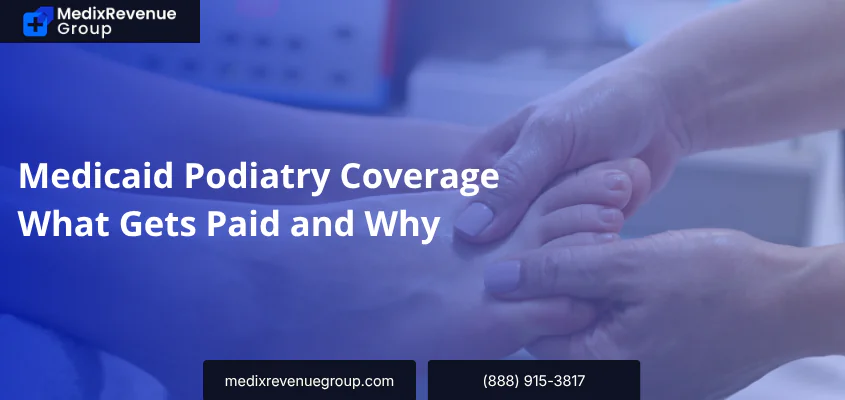 Medicaid Podiatry Coverage What Gets Paid and Why